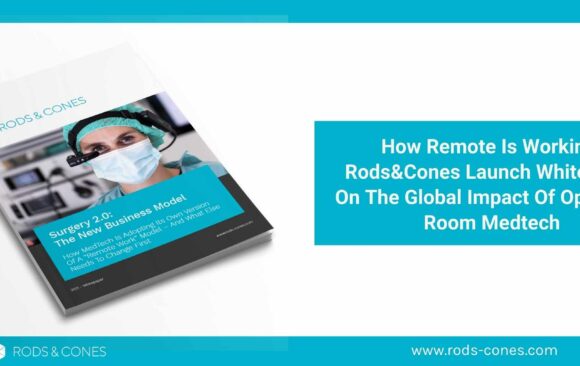 Cómo funciona lo remoto: Rods&Cones lanza un libro blanco sobre el impacto global de la tecnología médica en los quirófanos